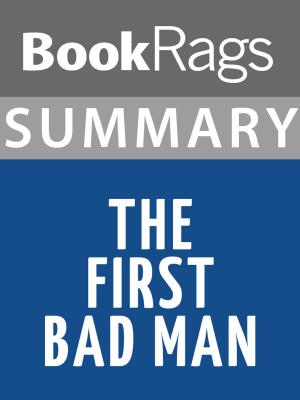 bigCover of the book Summary & Study Guide: The First Bad Man by 