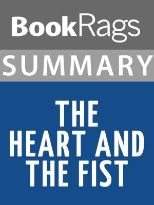 bigCover of the book Summary & Study Guide: The Heart and the Fist by 