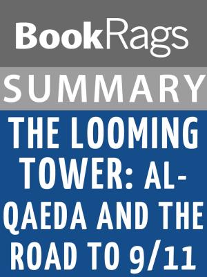 Book cover of Summary & Study Guide: The Looming Tower: Al-Qaeda and the Road to 9/11