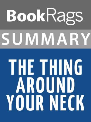 bigCover of the book Summary & Study Guide: The Thing Around Your Neck by 