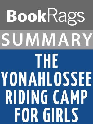 Cover of the book Summary & Study Guide: The Yonahlossee Riding Camp for Girls by BookRags
