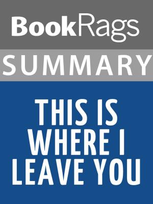bigCover of the book Summary & Study Guide: This Is Where I Leave You by 