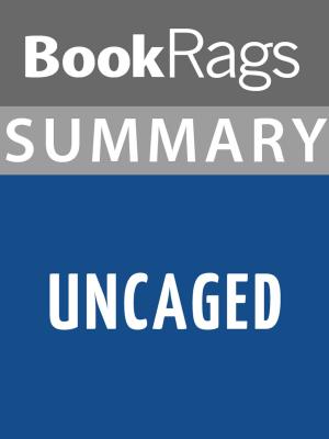 bigCover of the book Summary & Study Guide: Uncaged by 