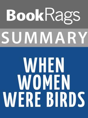 bigCover of the book Summary & Study Guide: When Women Were Birds by 