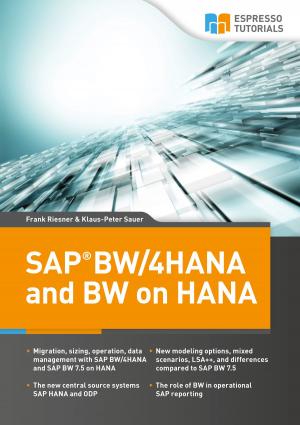 Cover of the book SAP BW/4HANA and BW on HANA by Jörg Siebert, Jürgen Stuber
