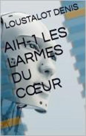 bigCover of the book AIH;I ou les larmes du cœur by 