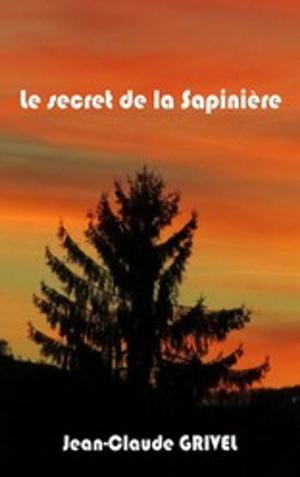 Book cover of Le secret de la Sapinière