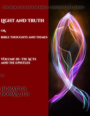 Cover of the book Bible Thoughts and Themes: Volume 3 by H. A. Ironside