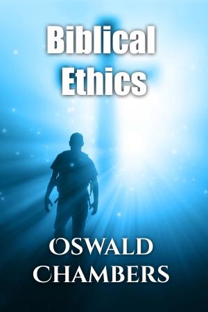 Cover of the book Biblical Ethics by R. A. Torrey
