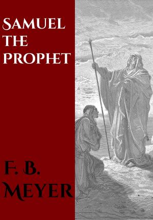 Cover of the book Samuel the Prophet by Horatius Bonar