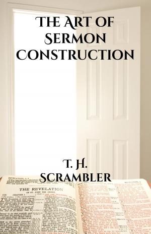Book cover of The Art of Sermon Construction