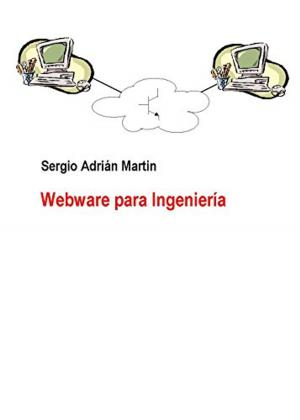 Cover of the book Webware para Ingeniería by Sergio Martin