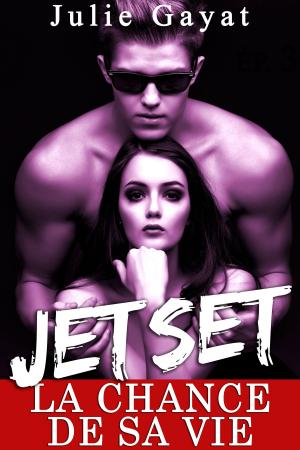 Cover of JET SET: La Chance De Sa Vie (Vol. 2)