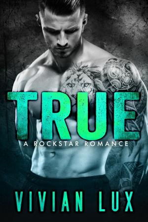 Cover of the book TRUE: A Rockstar Romance by Rebecca Airies