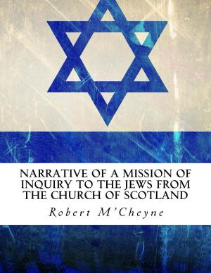 Cover of the book Narrative of a Mission of Inquiry to the Jews from the Church of Scotland by W. H. Griffith Thomas