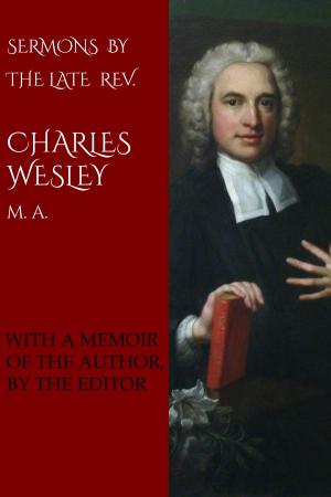 Cover of the book Sermons by the Late Rev. Charles Wesley by Alexander Souter
