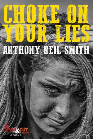 Cover of the book Choke On Your Lies by Liam Sweeny