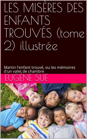 Cover of the book LES MISÈRES DES ENFANTS TROUVÉS (tome 2) illustrée by ARTHUR BUIES