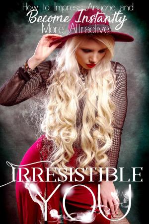 Cover of the book Irresistible You by Ian Del Carmen