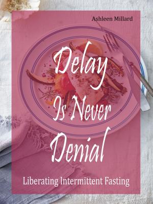 Cover of the book Delay Is Never Denial by Leslie Bonci, The Editors of Prevention