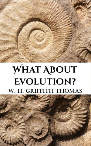 Book cover of What About Evolution?