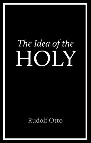 Cover of the book The Idea of the Holy by E.W. Bullinger