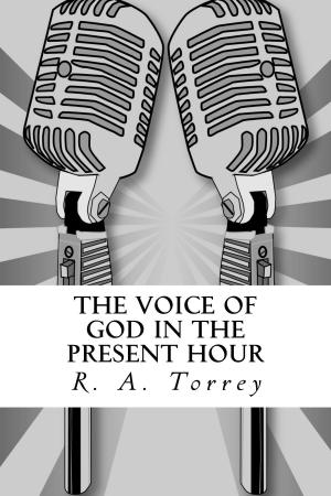 bigCover of the book The Voice of God in the Present Hour by 