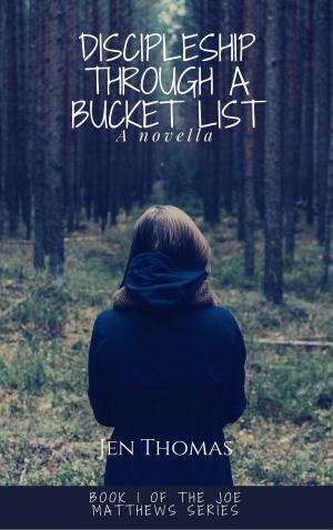 Cover of the book Discipleship Through a Bucket List by Tracey Alley