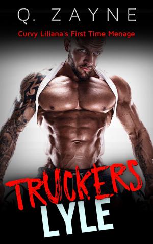 Cover of Truckers Lyle—Curvy Liliana's First Time Menage