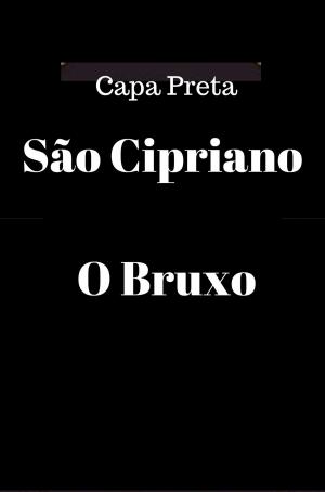 bigCover of the book Livro De São Cipriano O Bruxo - Capa Preta - Original by 