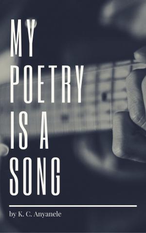 bigCover of the book My Poetry Is A Song by 