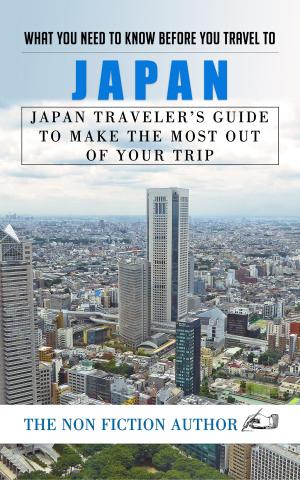 Book cover of What You Need to Know Before You Travel to Japan