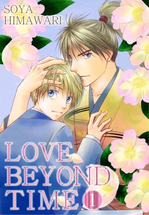 Cover of the book LOVE BEYOND TIME (Yaoi Manga) by CS Valentine