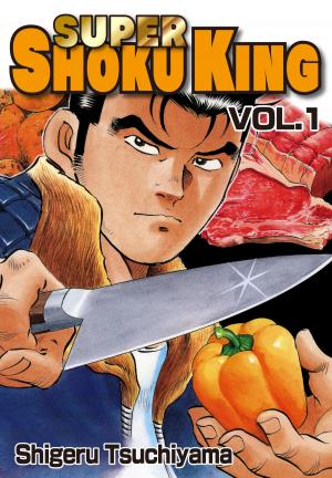 Cover of the book SUPER SHOKU KING by Makoto Tateno