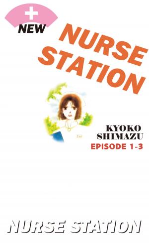 Cover of the book NEW NURSE STATION by Kyoko Shimazu