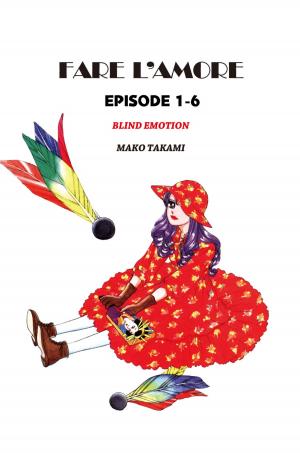 Cover of the book FARE L'AMORE by Midori Takanashi