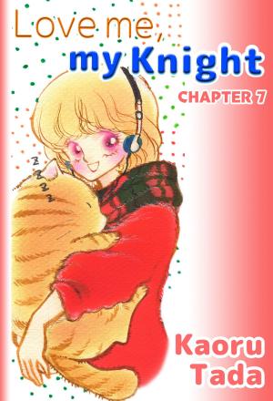 Cover of the book Love me, my Knight by Solae Dehvine