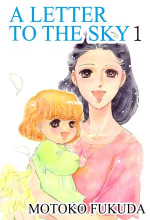 Cover of the book A LETTER TO THE SKY by Mayumi Tanabe