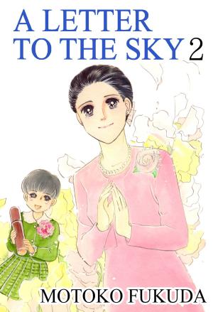 Cover of the book A LETTER TO THE SKY by Shinichiro Takada