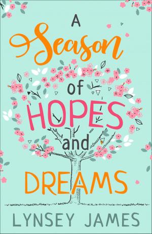 Cover of the book A Season of Hopes and Dreams by Lisa Clark