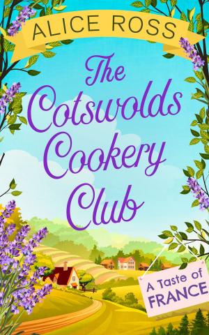 Book cover of The Cotswolds Cookery Club: A Taste of France - Book 3