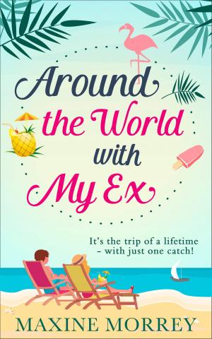 Cover of the book Around the World with My Ex by Mary Kubica, Karen Rose, Lisa Jackson