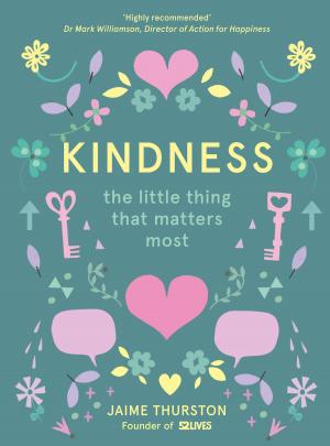 Cover of the book Kindness: The Little Thing that Matters Most by Matthew Cole
