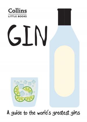Cover of the book Gin: A guide to the world’s greatest gins (Collins Little Books) by Derek Landy
