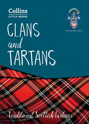 Cover of the book Clans and Tartans: Traditional Scottish tartans (Collins Little Books) by Michael James Wong, The Boys of Yoga