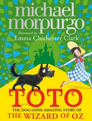 bigCover of the book Toto: The Dog-Gone Amazing Story of the Wizard of Oz by 