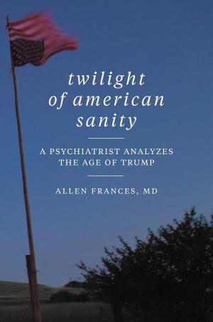 Cover of the book Twilight of American Sanity by Mark Levine, Stephen M Pollan