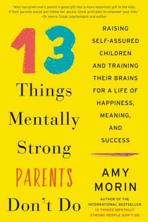 Book cover of 13 Things Mentally Strong Parents Don't Do