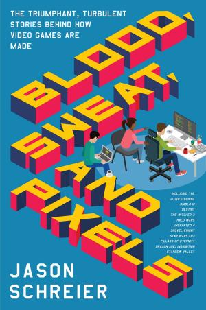 bigCover of the book Blood, Sweat, and Pixels by 