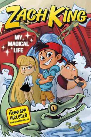 Book cover of Zach King: My Magical Life
